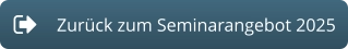 Zurück zum Seminarangebot 2025