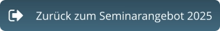 Zurück zum Seminarangebot 2025